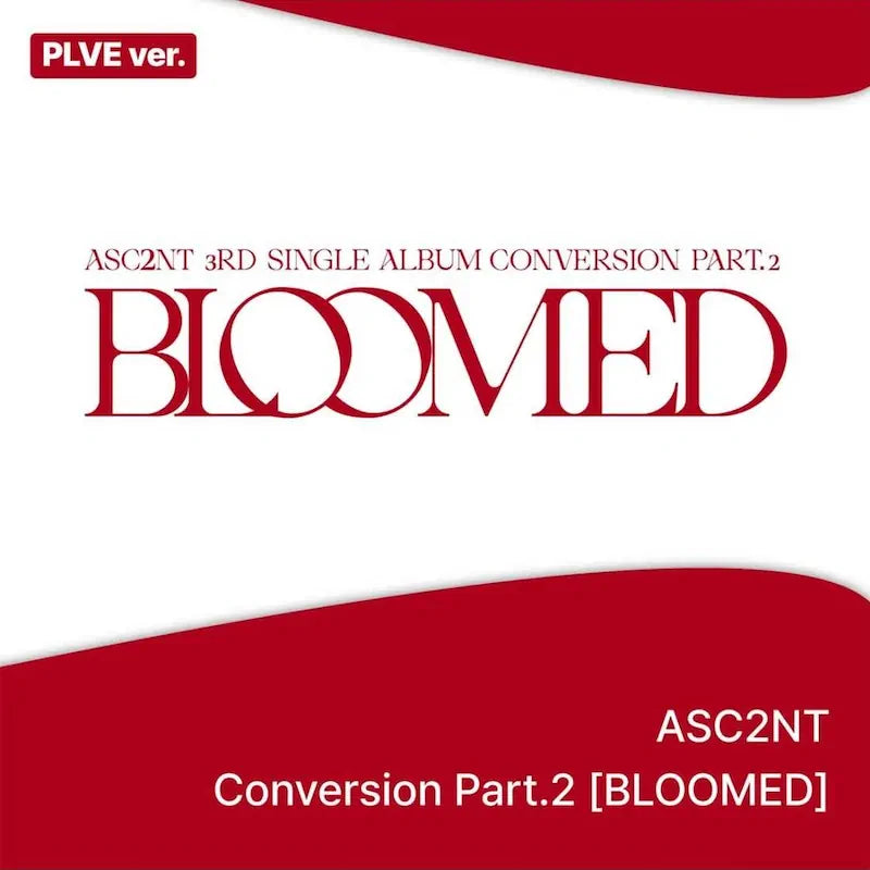 ASC2NT - 3rd Single Album - Conversion Part.2 BLOOMED (PLVE Ver.)