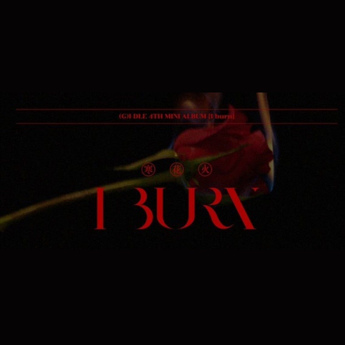 (G)I-DLE - 4th Mini Album - I Burn