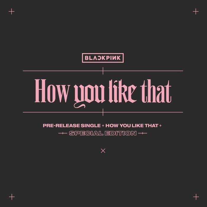 Blackpink - Special Edition - How You Like That
