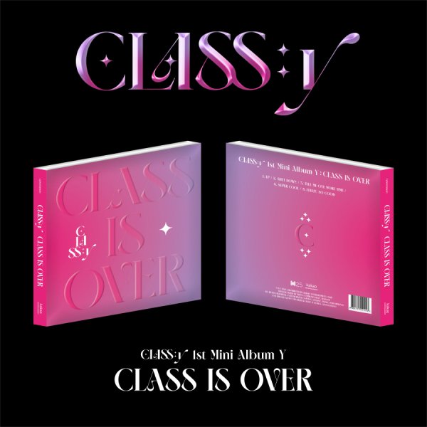 CLASS:y - 1st Mini Album - CLASS IS OVER