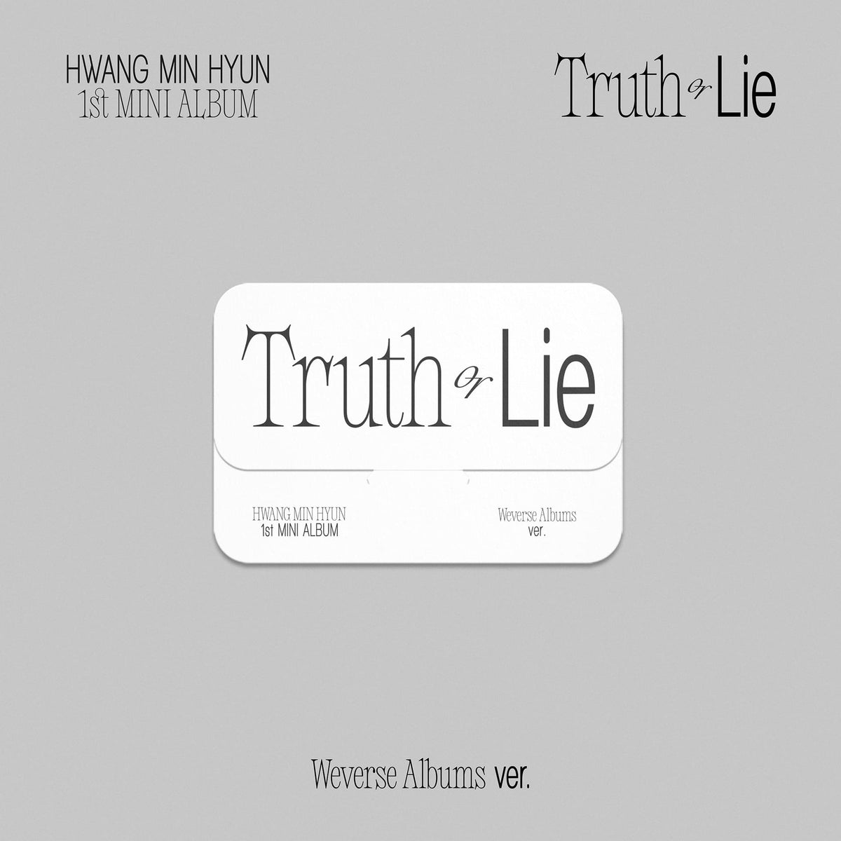 HWANG MIN HYUN - 1st Mini Album - Truth or Lie (Weverse Albums Ver.)