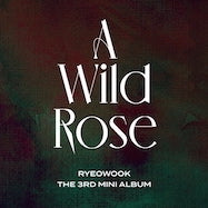 RYEOWOOK - 3rd Moni Album - A Wild Rose